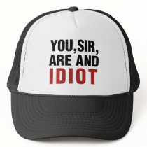 You Sir are AND Idiot Mesh Hat