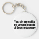 You, sir, are guilty of Douchebaggery keychains