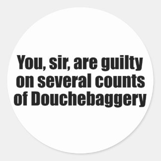 you_sir_are_guilty_of_douchebaggery_sticker-re18713b163dc4e8f827df8eea0ccb1bf_v9waf_8byvr_324.jpg
