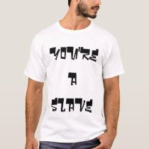 You Slave [8165721] t-shirts
