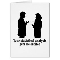 YOU STATISTICAL ANALYSIS GETS ME EXCITED GREETING CARDS