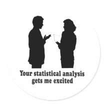 YOU STATISTICAL ANALYSIS GETS ME EXCITED STICKER