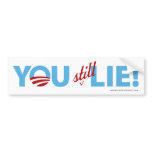 You Still Lie! bumper stickers