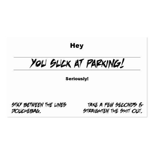 You Suck At Parking Business Card Templates (front side)
