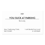 You suck at parking. (clean customizable version) business card template