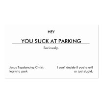 You suck at parking. (clean customizable version) business card template