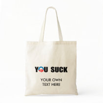 YOU SUCK TOTE BAG