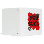 You suck 3 ring binders