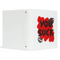 You suck binders