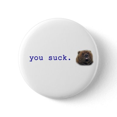 You Suck  Button by americanangst
