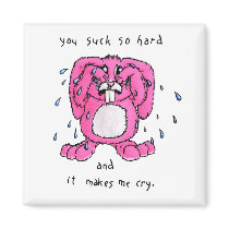 You Suck - Crying Bunny Fridge Magnet