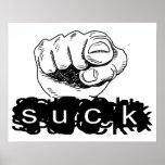You Suck Finger Pointing Poster