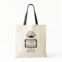 You Suck Tote Bag
