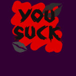 you suck