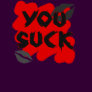 you suck t shirts