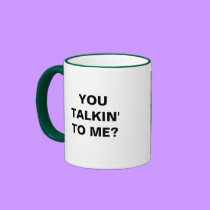YOU TALKIN' TO ME? - mug mugs