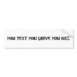 you TEXT you DRIVE you KILL