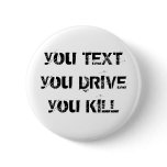 you TEXT you DRIVE you KILL