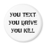 you TEXT you DRIVE you KILL