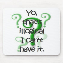 You That's Illogical mousepads
