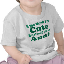 You think I'm Cute? t-shirts