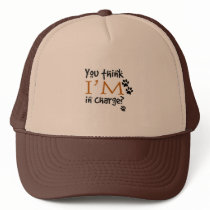You Think I'm In Charge? hats