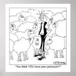 You Think You Have Peer Pressure! Print