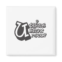 You Think You Know Yourself magnets by borlock You Think You Know Yourself magnets