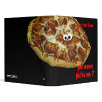 'you wanna piz'za me?' humorous parody binder by popiconz 'you wanna piz'za me?' humorous parody binder