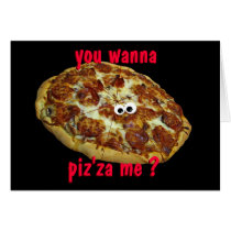 'you wanna piz'za me?' humorous parody card by popiconz 'you wanna piz'za me?' humorous parody card