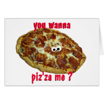'you wanna piz'za me?' humorous parody card by popiconz 'you wanna piz'za me?' humorous parody card
