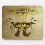 You Want A Piece of This? Mousepad