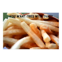 You Want Fries With That? Poster posters
