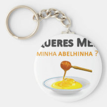 You want HONEY mine abelhinha Key Chains