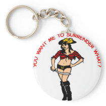 You Want Me To Surrender What? Key Chain
