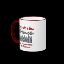 You Win A Few, You Lose A Few... mugs