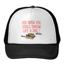 You wish you could throw like a girl! hat