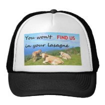 You won't find us in your lasagne. hat