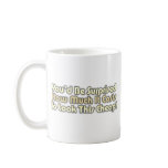 You Would Be Surprised How Much it Costs mugs