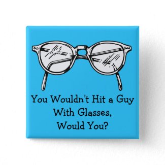 You wouldn't hit a car with glasses, would you? button