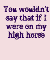You wouldn't say that t-shirts