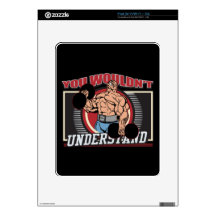 You Wouldn't Understand Bodybuilder Decal For iPad