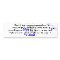 YOU, YOU, YOU, YOU, YOU'RE, YOURSELF, Honk if m... bumper stickers