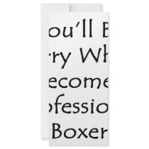 You'll Be Sorry When I Become A Professional Boxer Full Color Rack Card