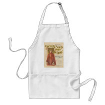 You'll be sorry when I'm gone Apron