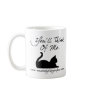 You'll Think Of Me Mugs