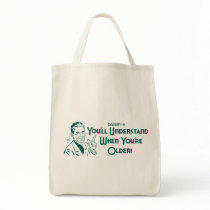 You'll Understand When You're Older (Dadism #51) bags