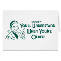 You'll Understand When You're Older (Dadism #51) cards by LushLaundry You'll Understand When You're Older (Dadism #51) cards