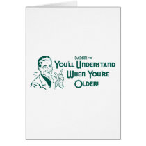 You'll Understand When You're Older (Dadism #51) cards by LushLaundry You'll Understand When You're Older (Dadism #51) cards