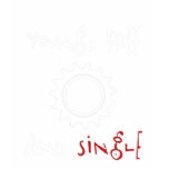 YOUNG FREE AND SINGLE t-shirts